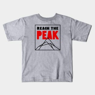Reach The Peak for Hiking & Mountain Climbing Motivational Kids T-Shirt